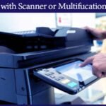 How to select right printers with scanner or Multifunction